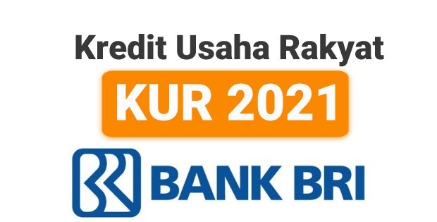Pinjaman Kredit KUR BRI Terbaru 2021