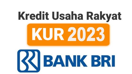 Pinjaman Kredit KUR BRI Terbaru 2023
