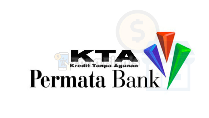 Pinjaman Kredit Tanpa Agunan (KTA) Bank Permata