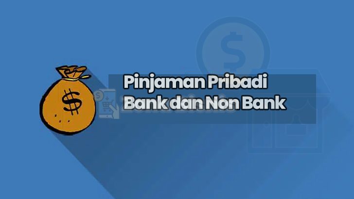 Pinjaman Pribadi Bank dan Non Bank